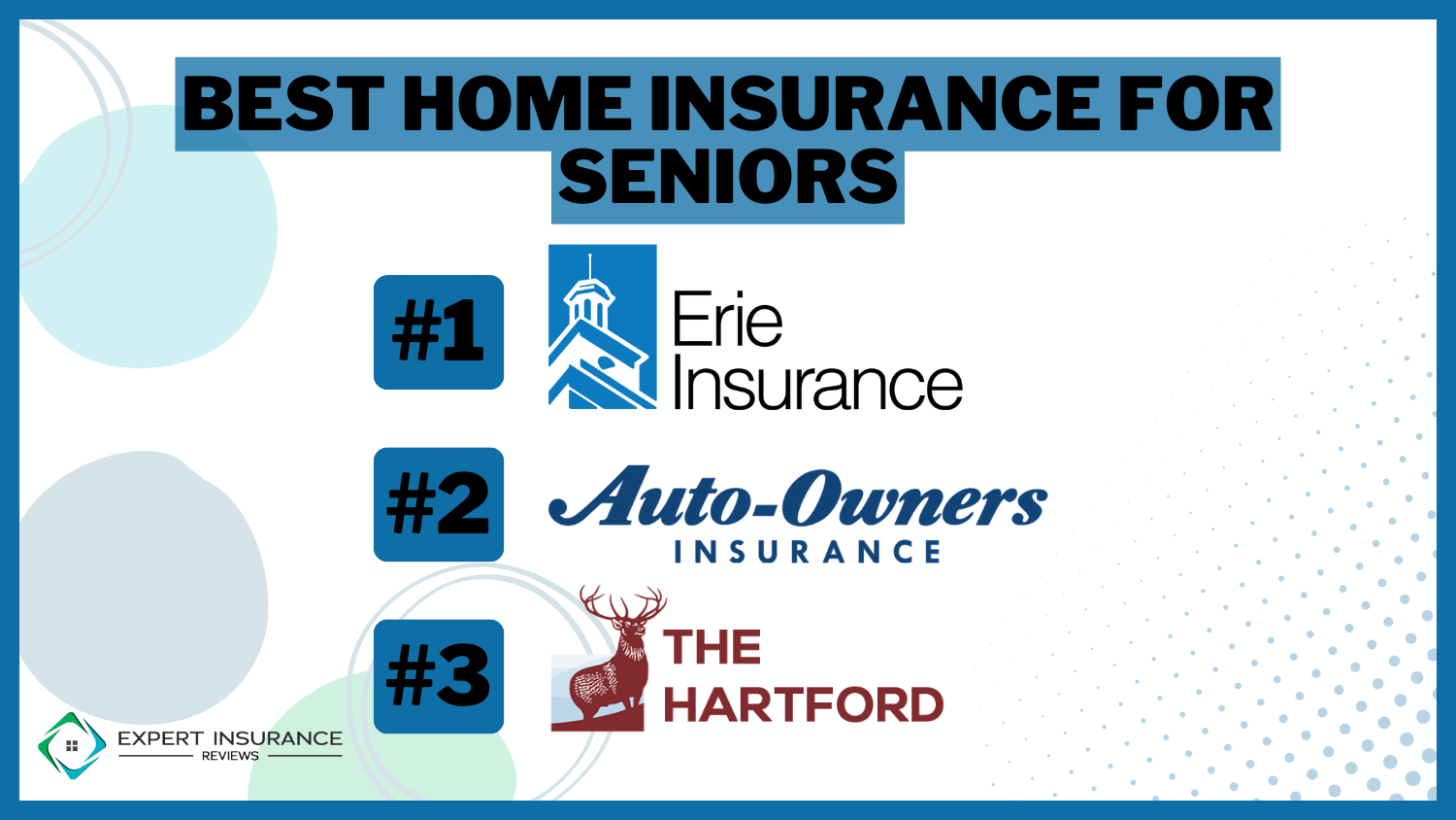 Best Home Insurance for Seniors: Erie, Auto-Owners, and The Hartford
